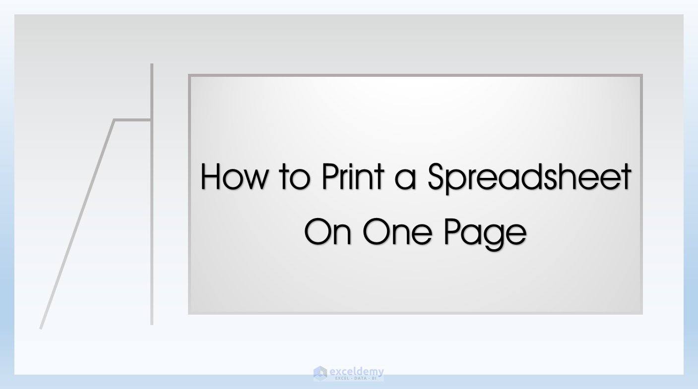 How to Print An Excel Sheet on One Page | ExcelDemy