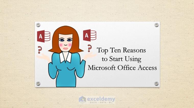Top 10 Advantages of MS Access Over Other DBMS