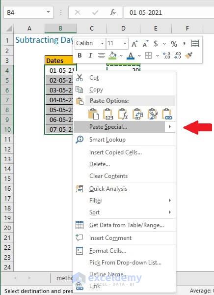  Select the date cells that you want to subtract and Right click on it. Then select Paste Special