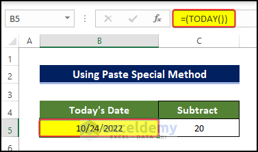Subtract Number of Days from Today date with Paste Special Method
