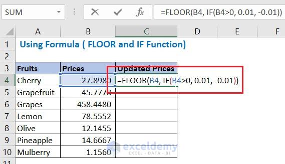 Enter the formula using FLOOR and IF function in cell C4