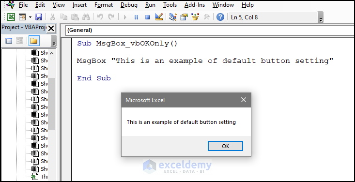 Using vbOKOnly VBA msgbox function to show messegebox in Excel 