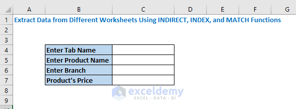 Extract Data from Different Worksheets Using INDIRECT, INDEX, and MATCH Functions