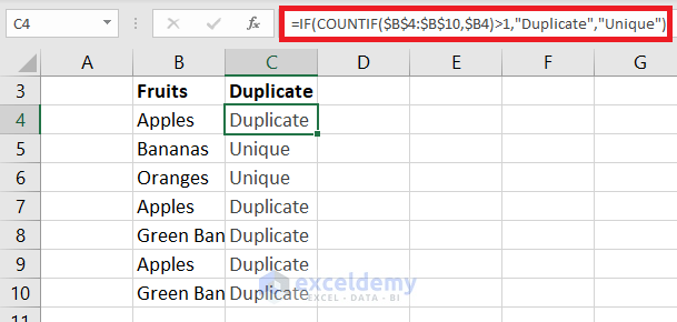 Find duplicates in Excel Using If function with COUNTIF.
