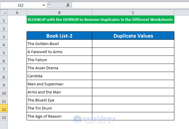 VLOOKUP with the ISERROR to Remove Duplicates in the Different Worksheets