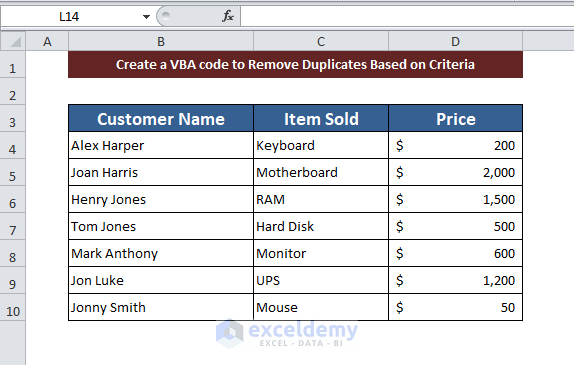 Create a VBA code to Remove Duplicates Based on Criteria