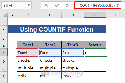 Modify the COUNTIF formula to check the multiple cells