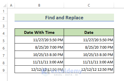 Convert Timestamp to Date by Removing Time  Using the Find and Replace Tool