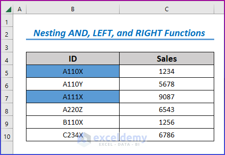 Showing Result by Nesting AND, LEFT, and RIGHT Functions to Apply Conditional Formatting with Formula for Text Criteria as Multiple Conditions in Excel