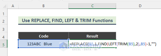 Apply Combination of REPLACE, LEFT, FIND & TRIM Excel Functions to Remove Leading Spaces