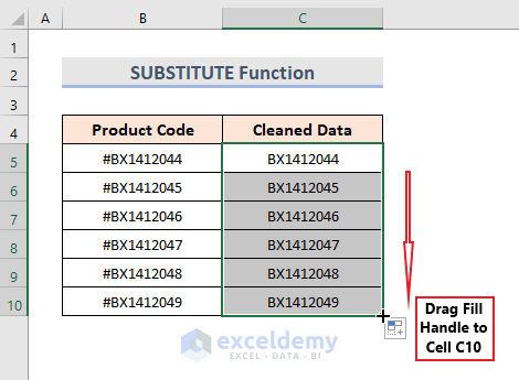 dragging the Fill Handle to cell C10 in order to fill the Cleansed data column with character free data