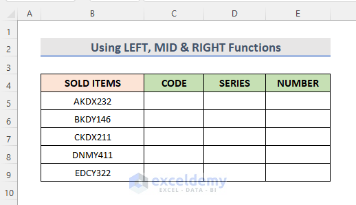Excel Formula with Combination of LEFT, MID & RIGHT Functions to Split a Text String