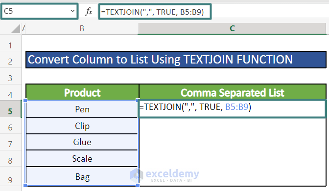 Apply the TEXTJOIN Function to Convert Column to Comma Separated List