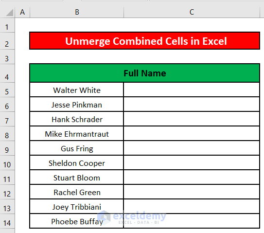 ● All the merged cells in the Full Name column will now be unmerged