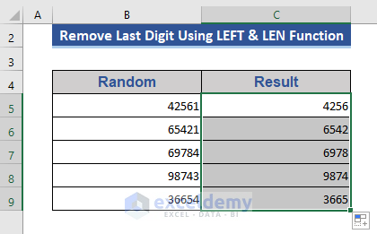 Insert LEFT Function with LEN Function to Remove Last Digit
