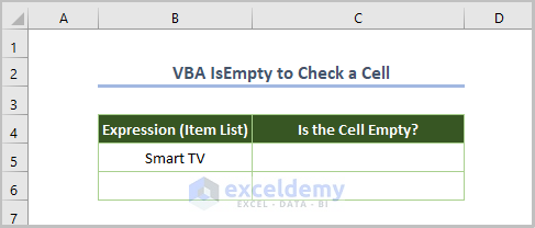 VBA IsEmpty to Check a Cell on Worksheet