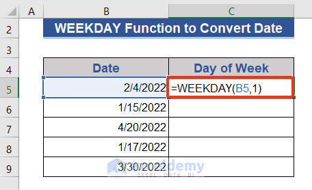 Convert Date to Day-Number of a Week Using WEEKDAY Function