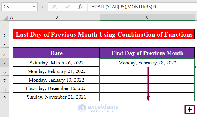 Use the DATE, YEAR, and MONTH Functions to Calculate the Last Day of the Previous Month