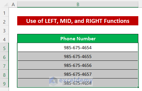 Combine LEFT, MID, and RIGHT Functions If Phone Number Format Does Not Work