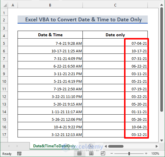 Result : Excel VBA to Convert Date and Time to Date Only