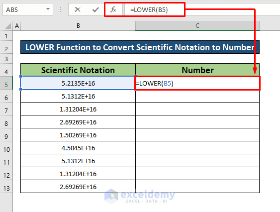 Insert the LOWER Function to Convert Scientific Notation to Number in Excel 