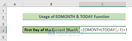 Join the EOMONTH & TODAY Functions to Get the First Day of the Current Month in Excel
