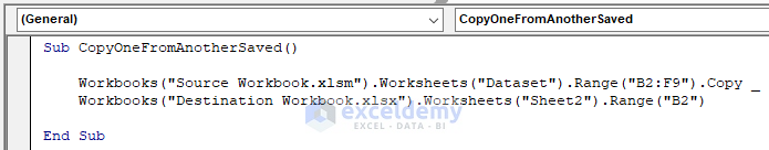 VBA Macro to Copy and Paste Data from One Worksheet to Another open and saved workbook in Excel