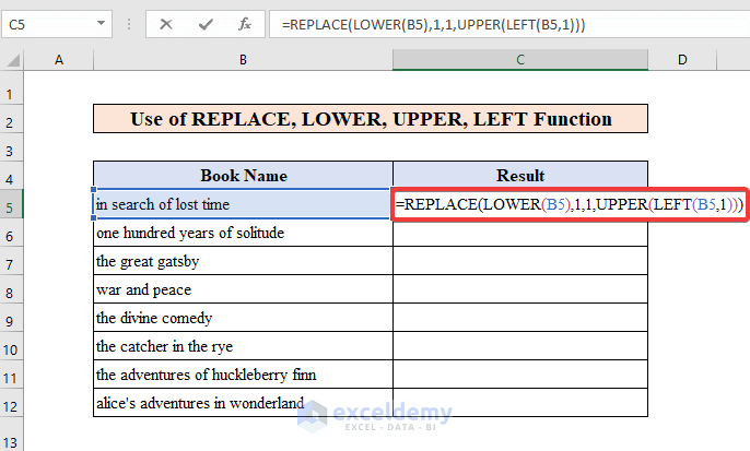Merge the REPLACE, LOWER, UPPER, and LEFT Functions