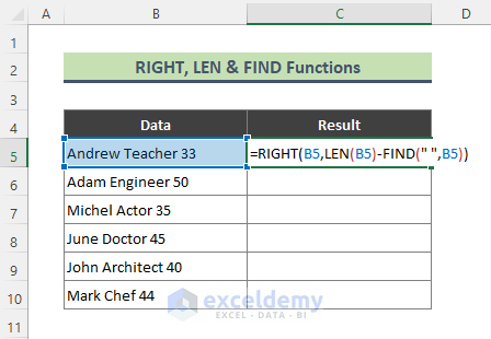 Combine RIGHT, LEN & FIND Functions to Remove Text before First Space in Excel