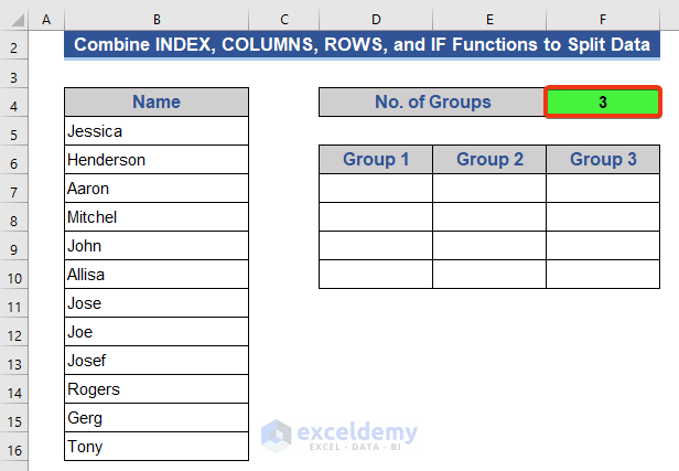 Combine INDEX, COLUMNS, ROWS, and IF Functions to Split Data into Uniform Groups
