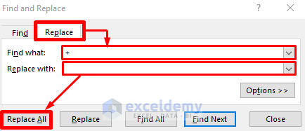 Use Find and Replace Tool to Remove Plus Sign in Excel