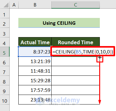 Use the CEILING Function & TIME Function