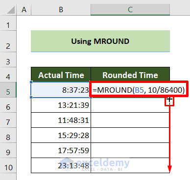 Use the MROUND & Second Ratio