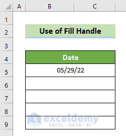 Use Fill Handle in Excel to Auto Fill a Date