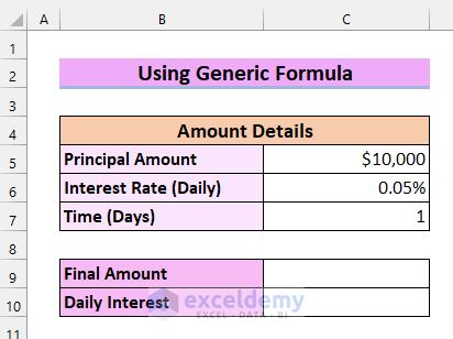 1. Using Generic Formula to Calculate Daily Simple Interest in Excel