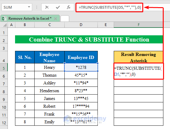 Combine TRUNC & SUBSTITUTE Functions to Remove Asterisk from Numbers only 