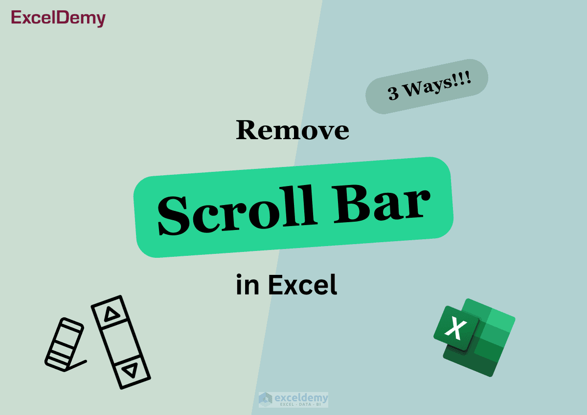 How to Remove Scroll Bar in Excel (3 Easy Ways) - ExcelDemy
