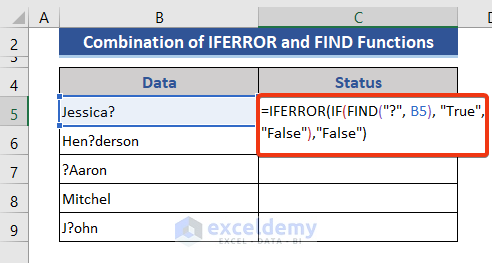 Combination of IFERROR, IF, and FIND Functions to Search question mark
