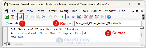 Code Run: Save and Close Active Workbook by Using Excel VBA