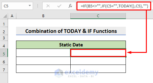 Combine Excel TODAY & IF Functions for Inserting Static Date