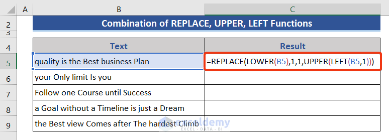 Combine REPLACE, LEFT, UPPER, and LOWER Functions to Capitalize the First Letter of a Sentence and Change the Rest to Lower Case
