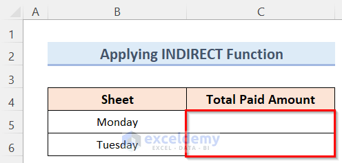 Applying INDIRECT Function to Make Summary in Excel from Different Sheets