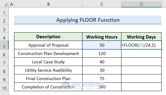 Apply FLOOR Function for Converting Hours to Days in Excel