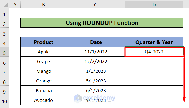 Roundup function excel convert date to quarter and year