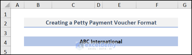 Create Headers with Company Name to make petty cash payment voucher in Excel
