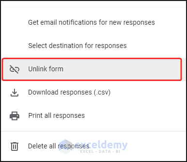 Unlink Google form from Google Sheets