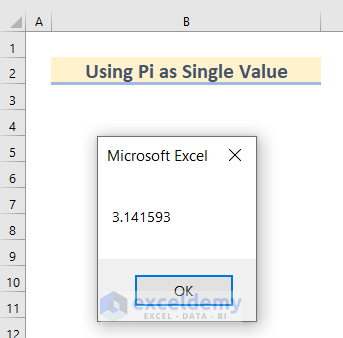 MsgBox Showing Single Vlue of Pi in Excel VBA