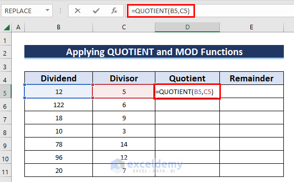 Apply QUOTIENT and MOD Functions to Find Quotient and Reminder Separately in Excel