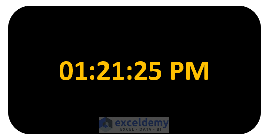 Build Digital Clock Through Excel VBA and TEXT Function Output