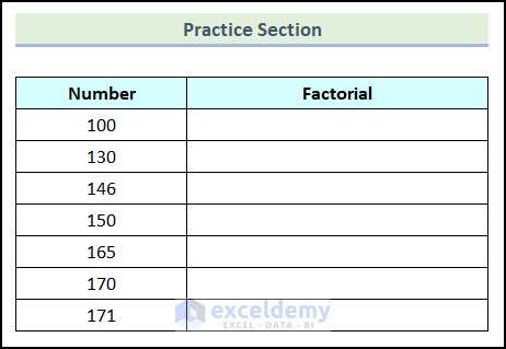 practice section to Calculate Factorial of Large Number in Excel